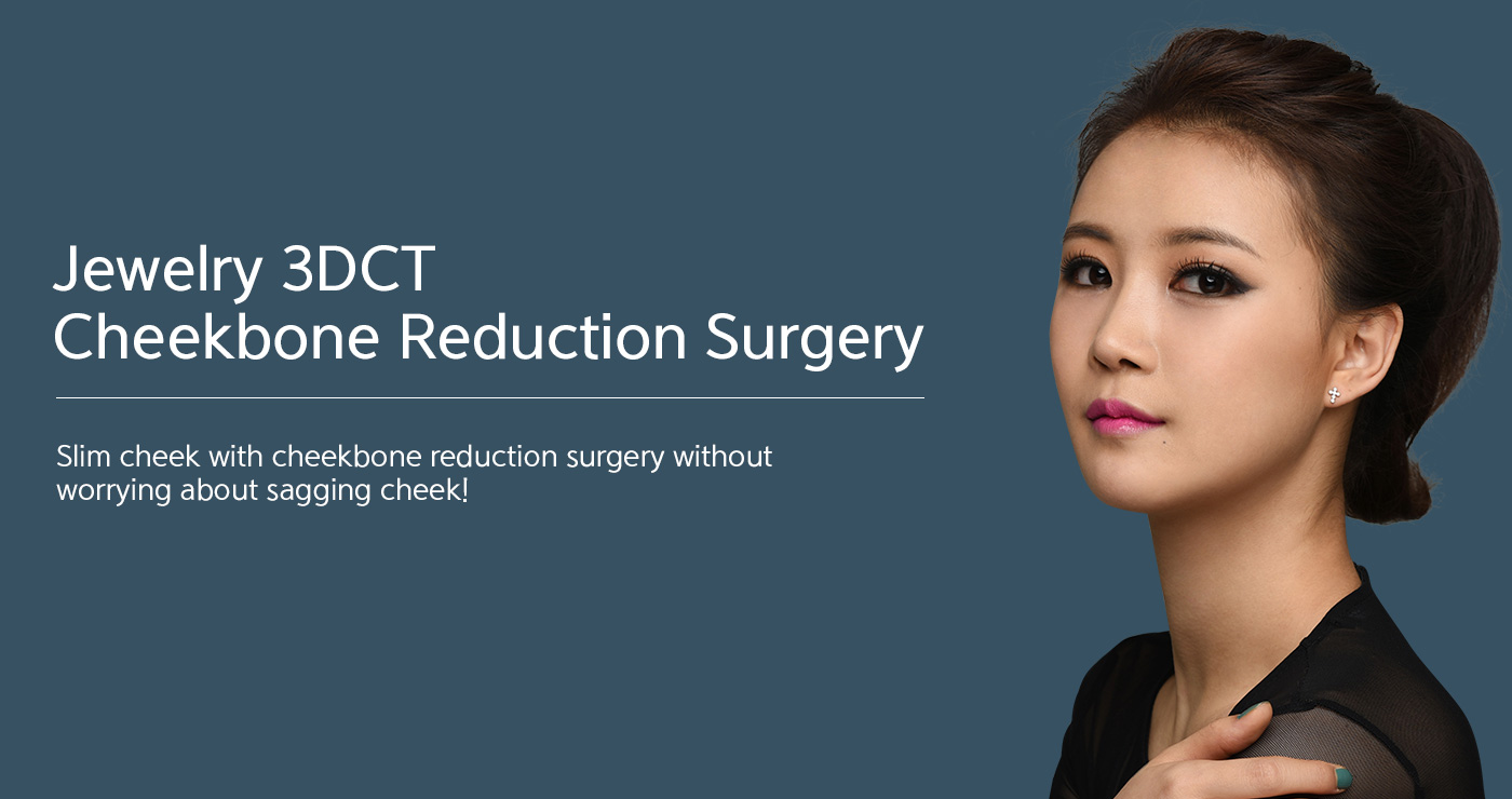 Jewelry 3DCT Cheekbone Reduction Surgery