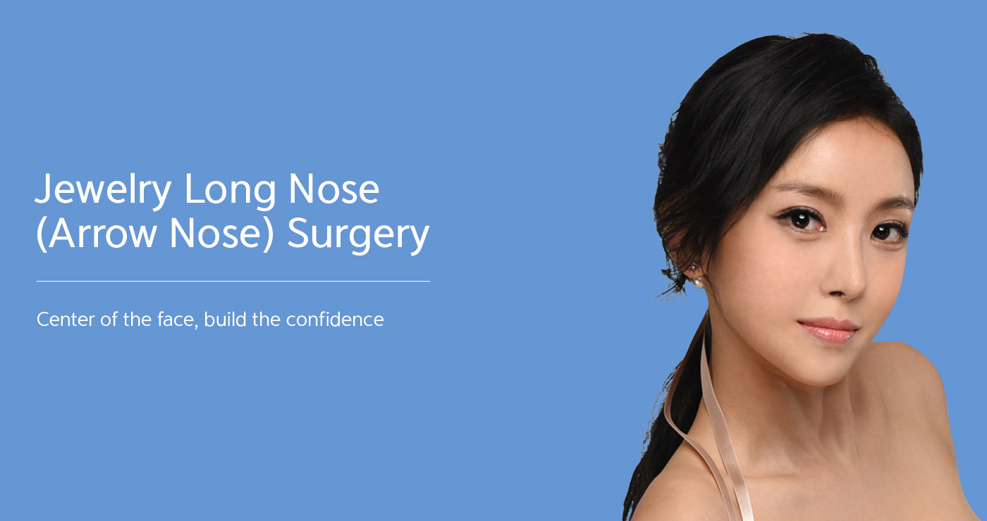 Jewelry Long Nose (Arrow Nose) Surgery